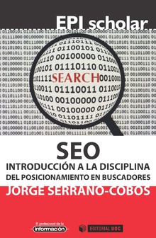 SEO. Introducción a la disciplina del posicionamiento en buscadores