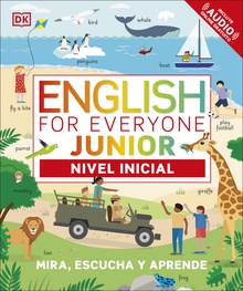 English for Everyone Junior. Nivel inicial Mira, escucha y aprende