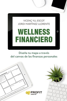 Wellness financiero Diseña tu mapa a través del canvas de las finanzas personales