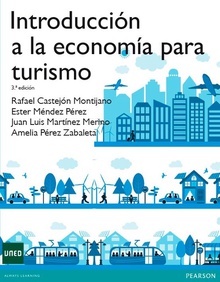 Introducción a la economía para turismo. 3Ed (UNED)