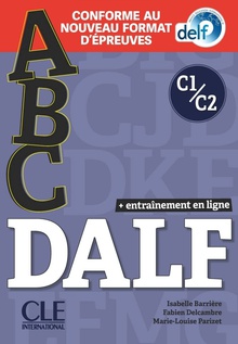 Abc dalf - niveaux c1/c2 - livre + cd + entrainement en ligne - conforme au nouv