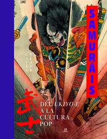 Samuráis Del Ukiyo-E a la Cultura Pop