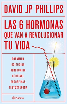 Las seis hormonas que van a revolucionar tu vida (Edición mexicana)