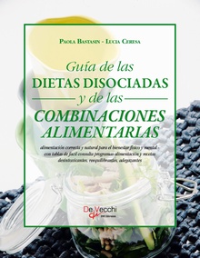 Guía de las dietas disociadas y de las combinaciones alimentarias