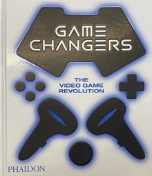 Game Changers (ING) The video game revolution