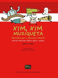 Xim, xim musiqueta Musicàlia per a educació infantil
