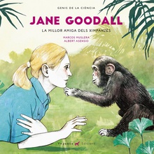 JANE GOODALL:LA MILLOR AMIGA DELS XIMPANZÈS La millor amiga dels ximpanzés