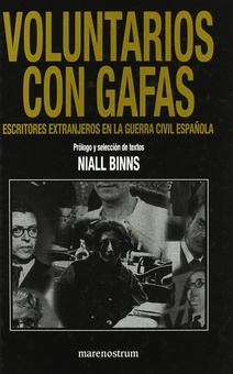 Voluntarios con gafas escritores extranjeros en la Guerra Civil Española
