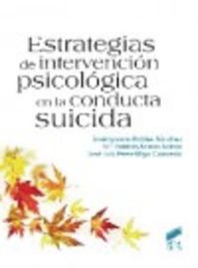 ESTRATEGÍAS DE INTERVENCIÓN PSICOLÓGICA EN LA CONDUCTA SUICIDA