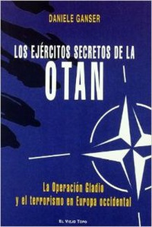 LOS EJERCITOS SECRETOS DE LA OTAN. La Operación Gladio y el terrorismo en Europa