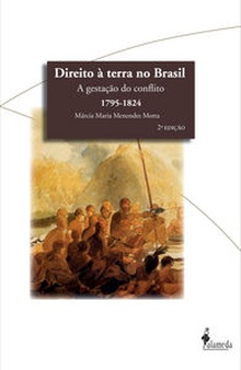 Direito a terra no brasil a gestacao do conflito 1795-1824