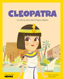 Cleopatra La última faraona del Antiguo Egipto