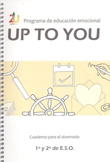 Programa de educación emocional UpToYou 1º ciclo de E.S.O. Cuaderno para el alumnado