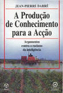 A Produção de Conhecimento para a Acção