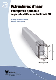 Estructures d'acer. Exemples d'aplicació segons el codi tècnic de l'edificació CTE