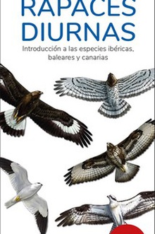 Rapaces diurnas ( 12a edic.) introduccion a lasespecies ibericas, baleares y canarias