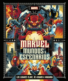 Marvel. mundos y escenarios