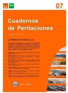 CUADERNOS DE PERITACIONES - Volumen 7 La pericia Patológica (III)