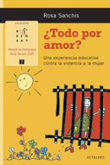 ¿Todo por amor? Una experiencia educativa contra la violencia a la mujer