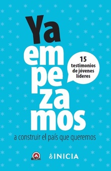 Ya Empezamos, a construir el país que queremos