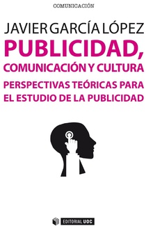 Publicidad, comunicación y cultura