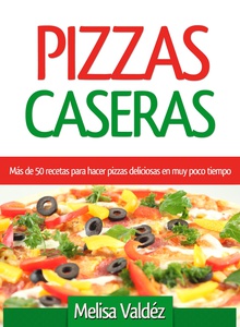 Pizzas Caseras