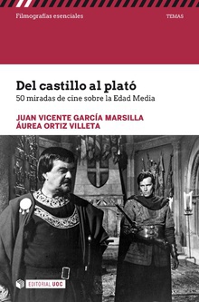 DEL CASTILLO AL PLATÓ. 50 miradas de cine sobre la Edad Media