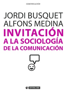 Invitación a la sociología de la comunicación