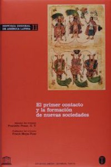 Historia General de América Latina Vol. II Primer contacto y la formación de nuevas sociedades
