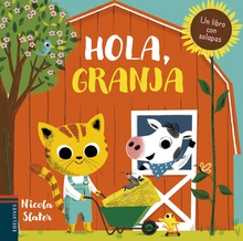 HOLA, GRANJA (Un libro con solapas)