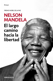 El largo camino hacia la libertad La biografía de Nelson Mandela
