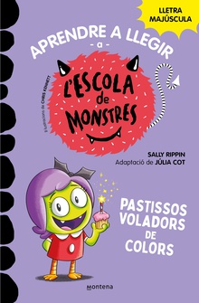 Aprendre a llegir a l'Escola de Monstres 5 - Pastissos voladors de colors Amb lletra MAJÚSCULA per aprendre a llegir (Llibres per a nens a partir de 5 any