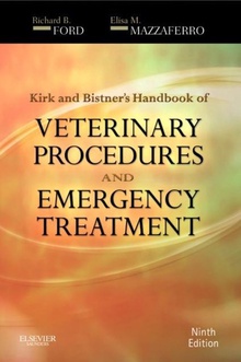 Kirk & Bistner's Handbook of Veterinary Procedures and Emergency Treatment amp/ Bistner's Handbook of Veterinary Procedures and Emergency Treatment, 9th