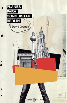 Planes para conquistar Berlín Espías, Stasi, punk rock y disidencia cultural antes de la c