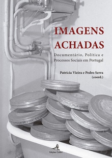 Imagens Achadas - Documentário, Política e Processos Sociais em Portugal
