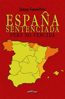 España sentenciada Pero no vencida
