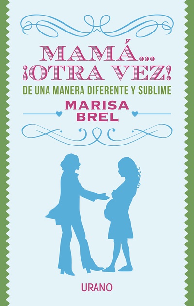 Mamá...¡otra vez!