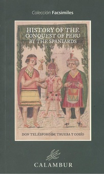 History of the conquest of peru by the spaniards