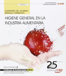 Cuaderno alumno Higiene general en industria alimentaria (MF0546_1) Certificados profesionalidad Ope
