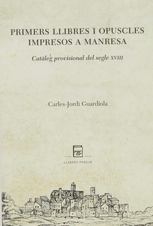 Primers llibres i opuscles impresos a Manresa Catàleg provisional del segle XVIII