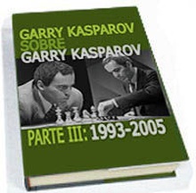 Garry kasparov sobre garry kasparov 1993-2005
