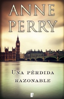 Una pérdida razonable (Detective William Monk 17)