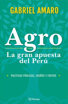 Agro: La gran apuesta del Perú