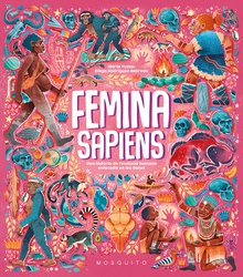Femina sapiens Una hist.ria de l'evolució humana enfocada en les dones