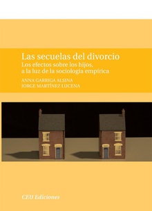 Las secuelas del divorcio. Los efectos sobre los hijos, a la luz de la sociologí