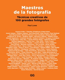 MAESTROS DE LA FOTOGRAFÍA TÈCNICAS CREATIVAS DE 100 GRANDES FOTÓGRAFOS