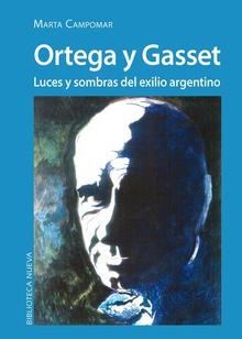 Ortega y gasset luces y sombras del exilio argentino
