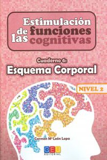 Estimulación de las funciones cognitivas Nivel 2 Esquema corporal cuaderno 6
