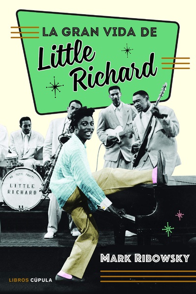 La extraordinaria vida de Little Richard