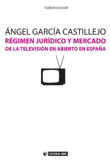 Régimen jurídico y mercado de la televisión en abierto en España